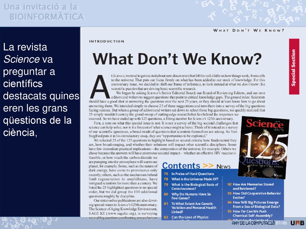 La revista Science va preguntar a científics destacats quines eren les grans qüestions de la ciència,