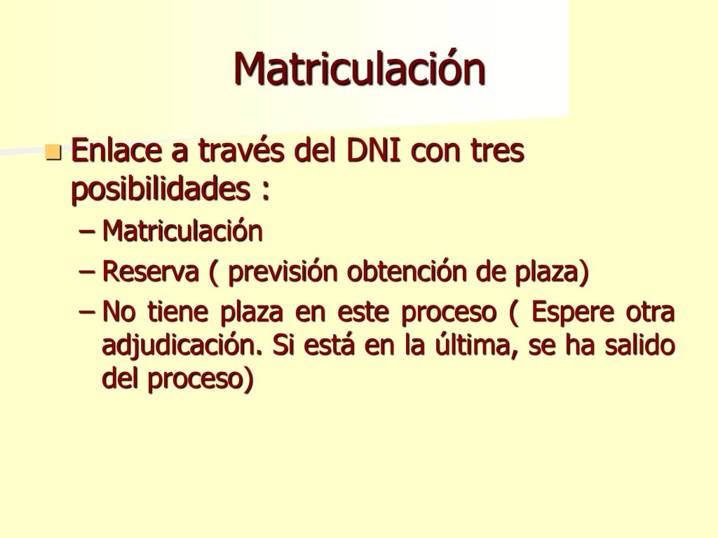 Matriculación Enlace a través del DNI con tres posibilidades :
