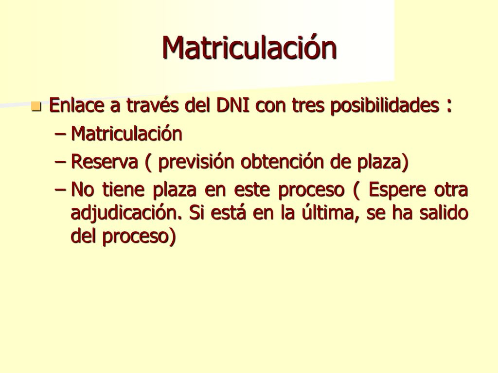 Matriculación Enlace a través del DNI con tres posibilidades :