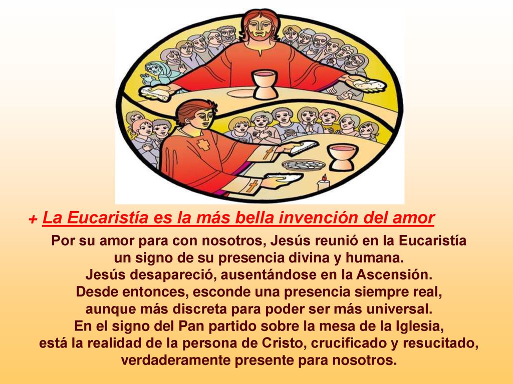 + La Eucaristía es la más bella invención del amor