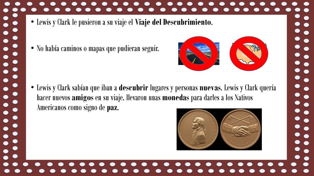 Lewis y Clark le pusieron a su viaje el Viaje del Descubrimiento.