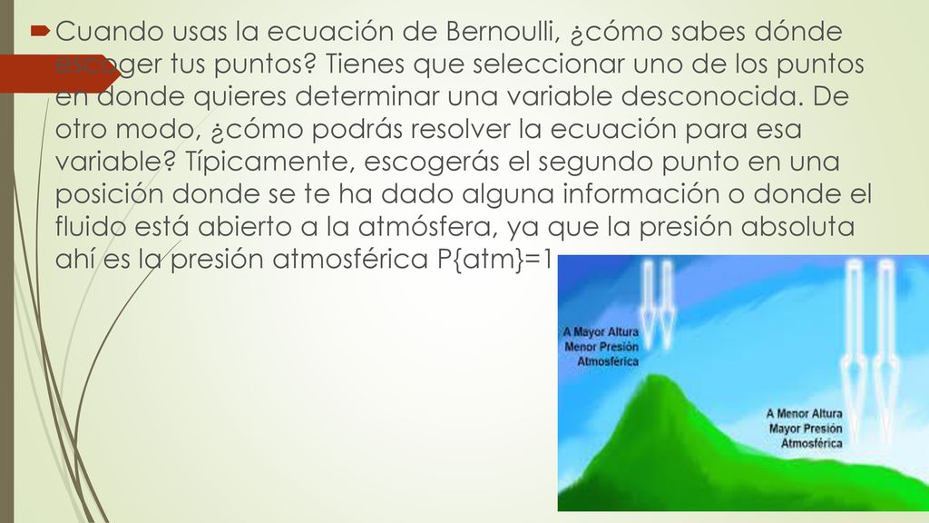 Cuando usas la ecuación de Bernoulli, ¿cómo sabes dónde escoger tus puntos.
