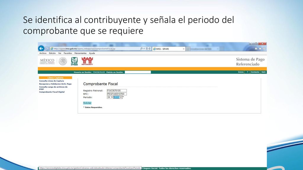 Se identifica al contribuyente y señala el periodo del comprobante que se requiere