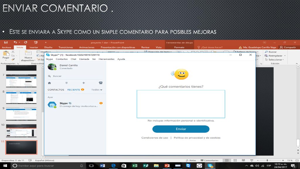 Enviar comentario . Este se enviara a Skype como un simple comentario para posibles mejoras