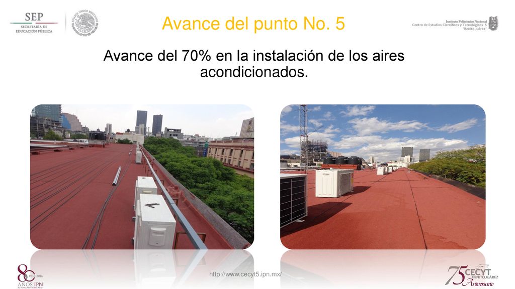 Avance del 70% en la instalación de los aires acondicionados.