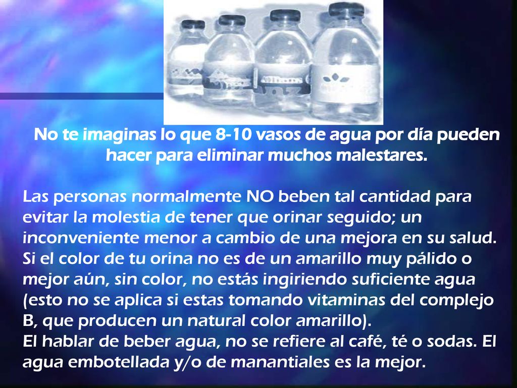 No te imaginas lo que 8-10 vasos de agua por día pueden hacer para eliminar muchos malestares.