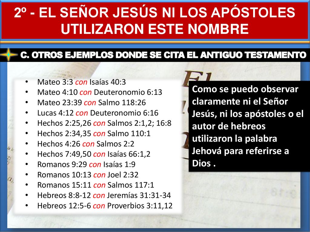 2º - EL SEÑOR JESÚS NI LOS APÓSTOLES UTILIZARON ESTE NOMBRE