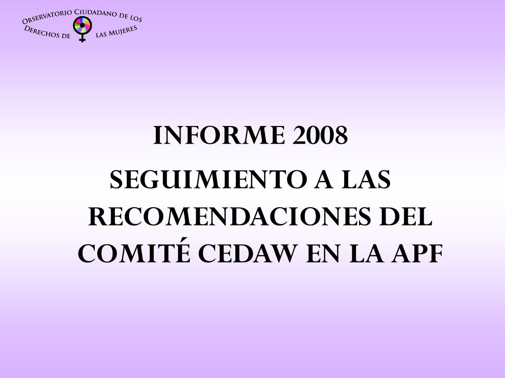 SEGUIMIENTO A LAS RECOMENDACIONES DEL COMITÉ CEDAW EN LA APF