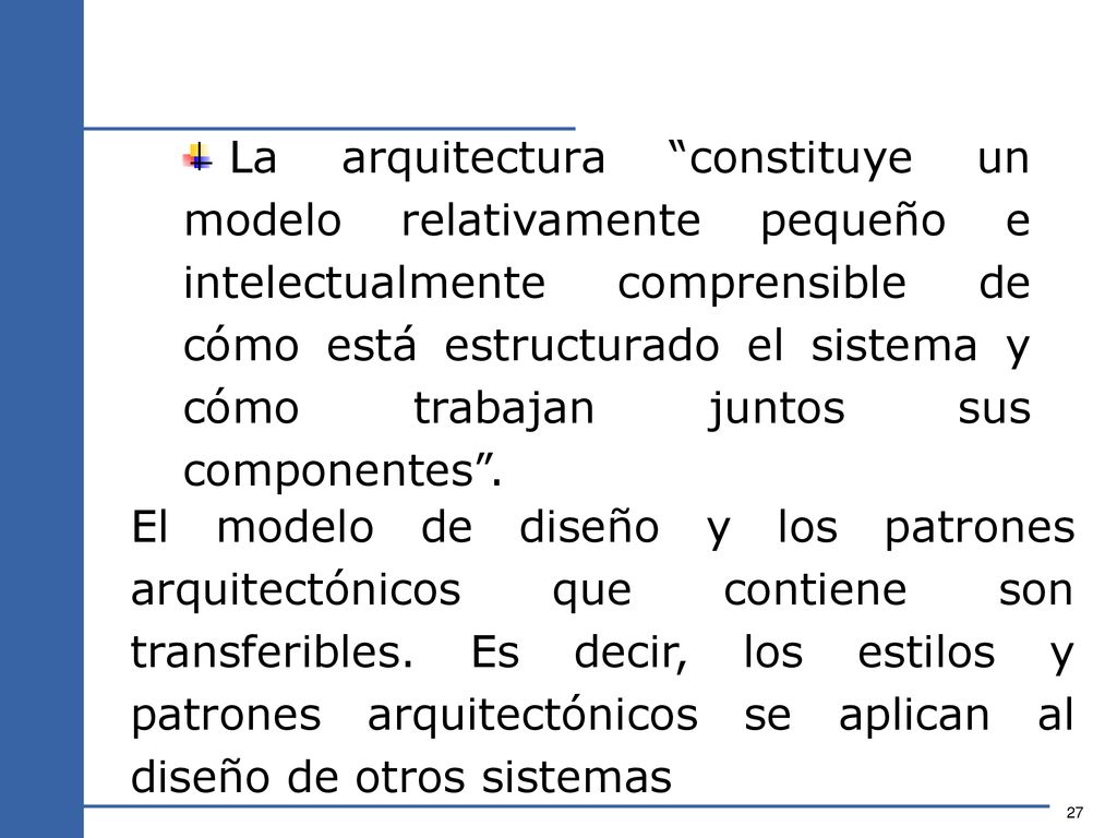 La arquitectura constituye un modelo relativamente pequeño e intelectualmente comprensible de cómo está estructurado el sistema y cómo trabajan juntos sus componentes .