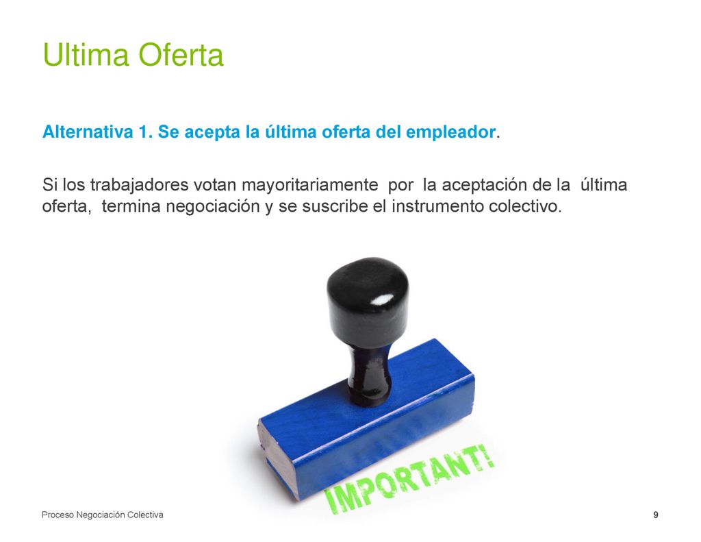 Ultima Oferta Alternativa 1. Se acepta la última oferta del empleador.