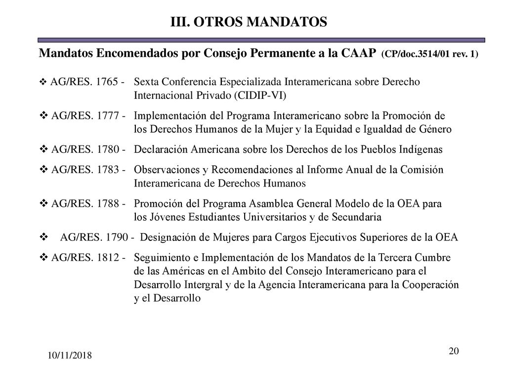 III. OTROS MANDATOS Mandatos Encomendados por Consejo Permanente a la CAAP (CP/doc.3514/01 rev. 1)