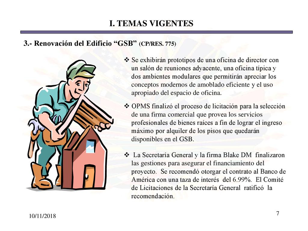 I. TEMAS VIGENTES 3.- Renovación del Edificio GSB (CP/RES. 775)