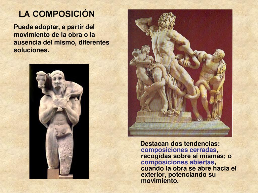 LA COMPOSICIÓN Puede adoptar, a partir del movimiento de la obra o la