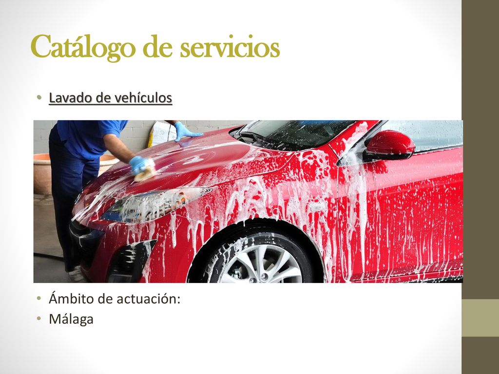 Catálogo de servicios Lavado de vehículos Ámbito de actuación: Málaga