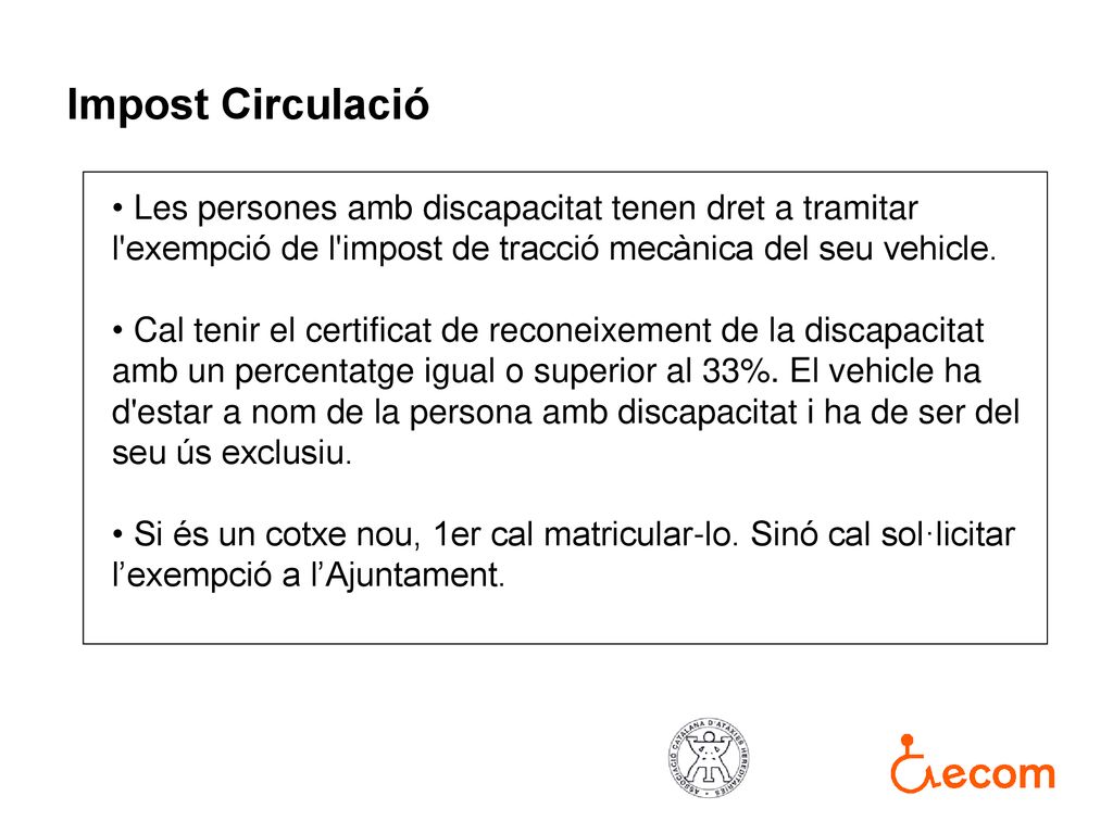 Impost Circulació Les persones amb discapacitat tenen dret a tramitar