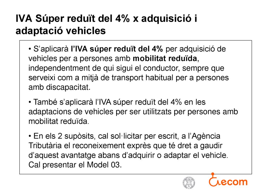 IVA Súper reduït del 4% x adquisició i adaptació vehicles