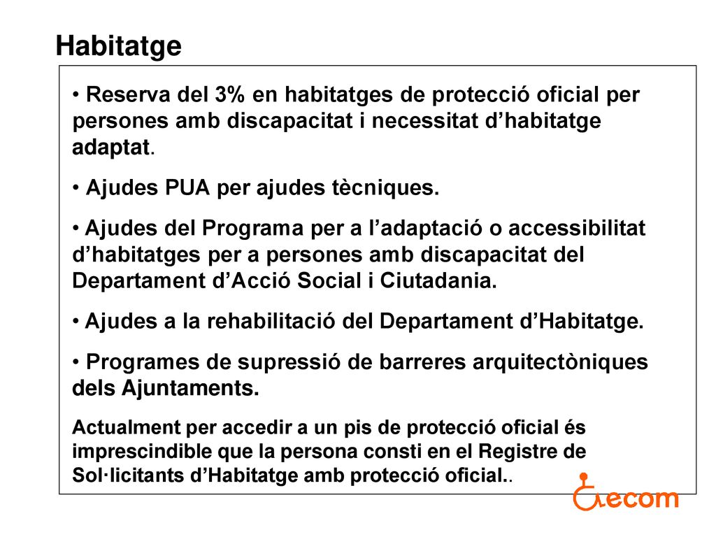 Habitatge Reserva del 3% en habitatges de protecció oficial per persones amb discapacitat i necessitat d’habitatge adaptat.