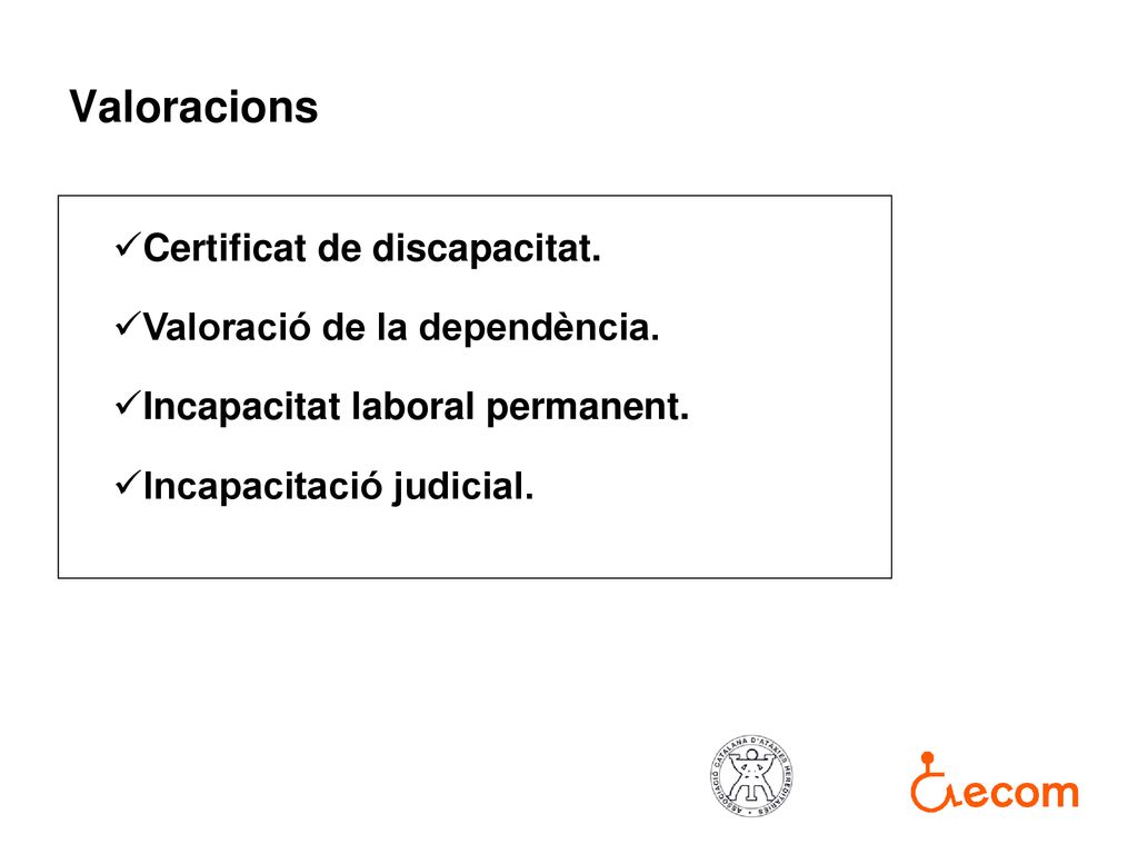 Valoracions Certificat de discapacitat. Valoració de la dependència.