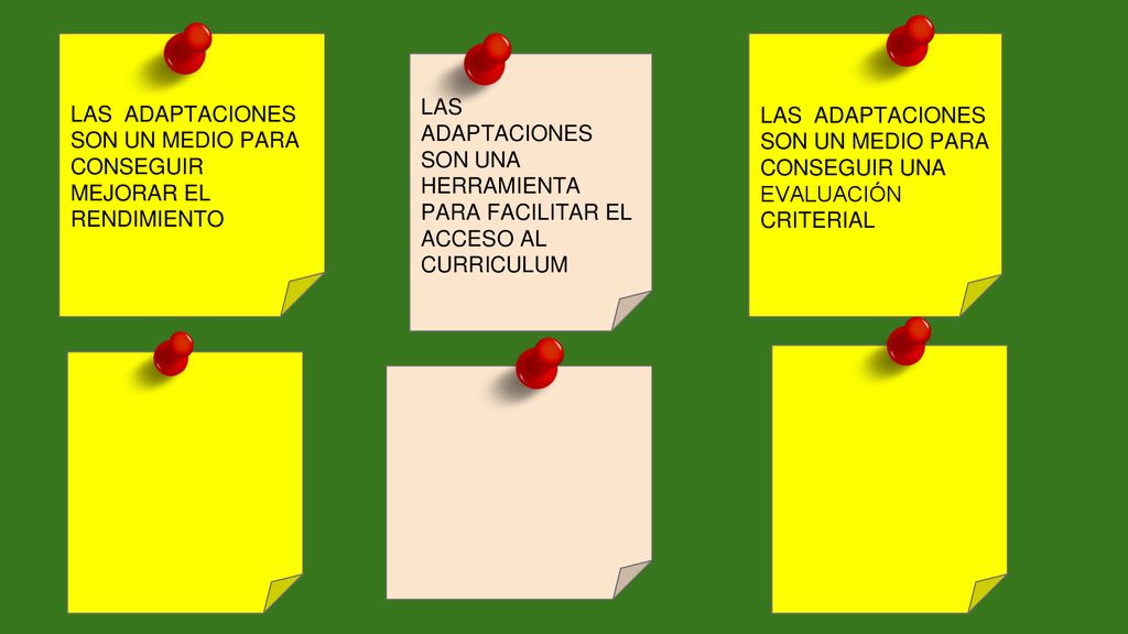 LAS ADAPTACIONES SON UN MEDIO PARA CONSEGUIR UNA EVALUACIÓN CRITERIAL