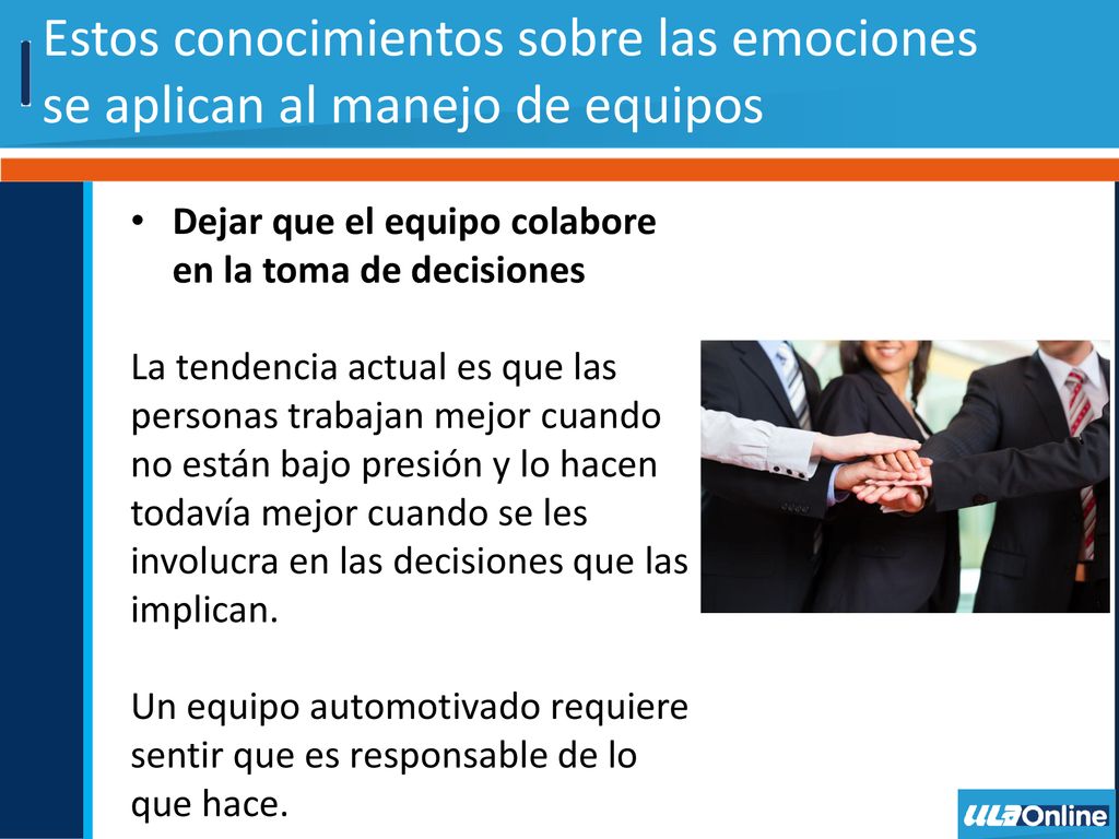 Estos conocimientos sobre las emociones se aplican al manejo de equipos