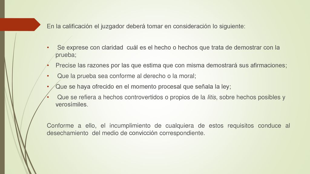 En la calificación el juzgador deberá tomar en consideración lo siguiente: