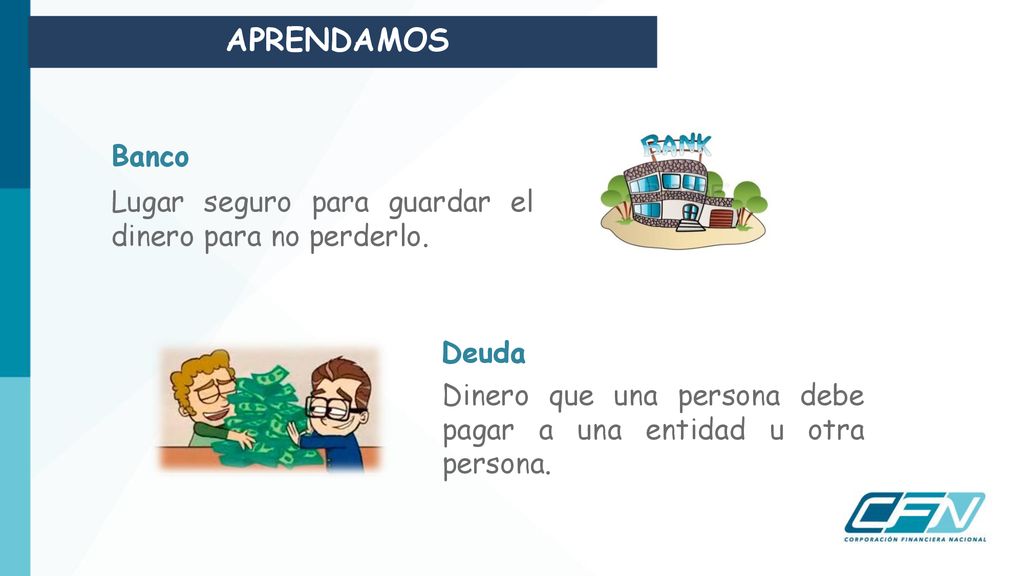 APRENDAMOS Banco Lugar seguro para guardar el dinero para no perderlo.