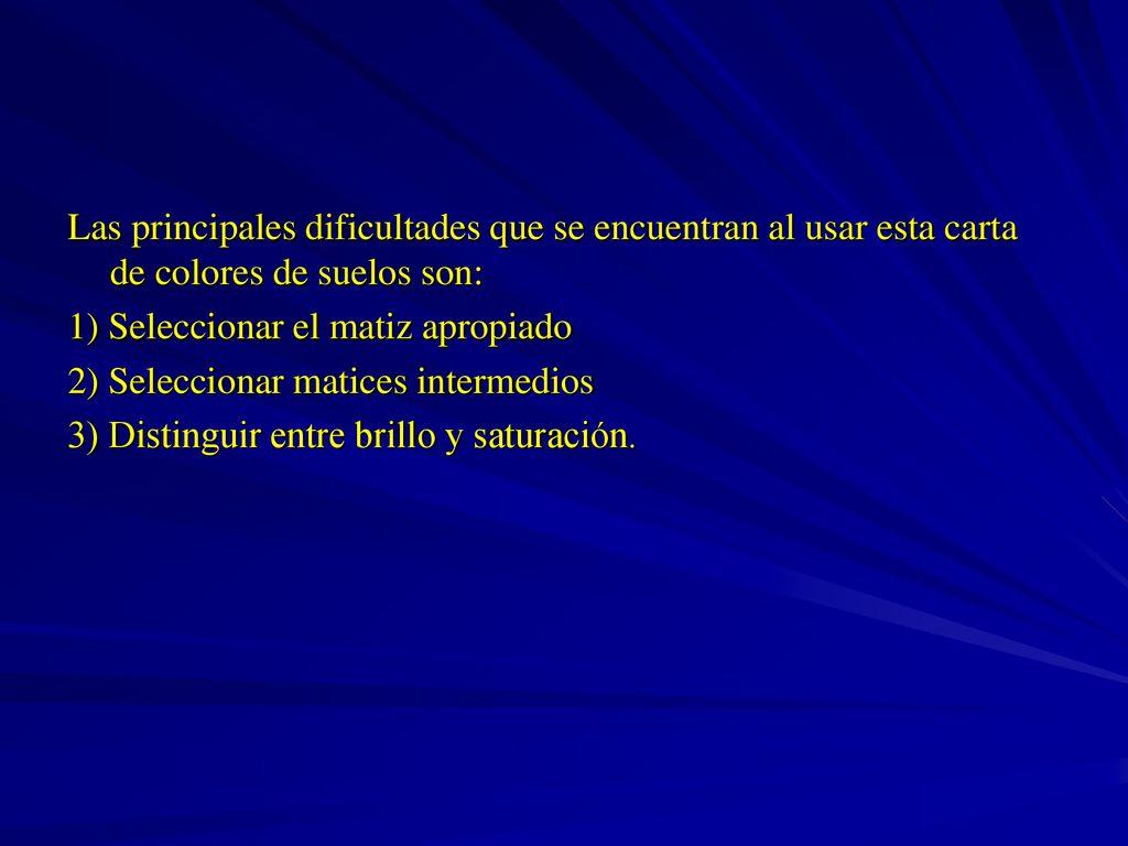 Las principales dificultades que se encuentran al usar esta carta de colores de suelos son: