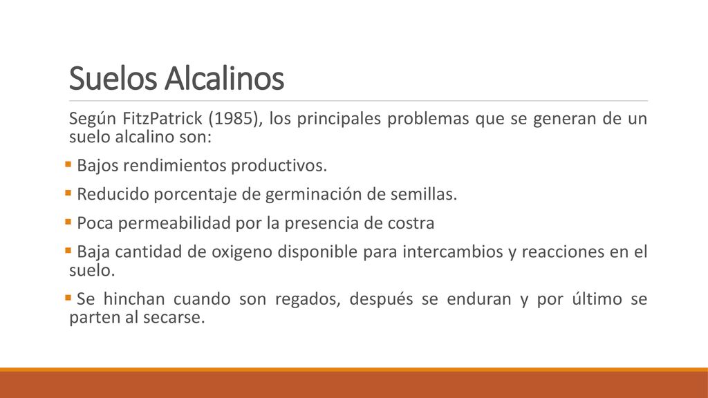 Suelos Alcalinos Según FitzPatrick (1985), los principales problemas que se generan de un suelo alcalino son: