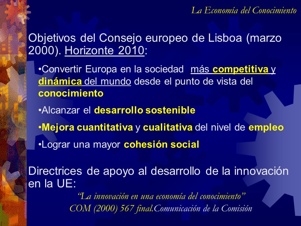 Objetivos del Consejo europeo de Lisboa (marzo 2000). Horizonte 2010: