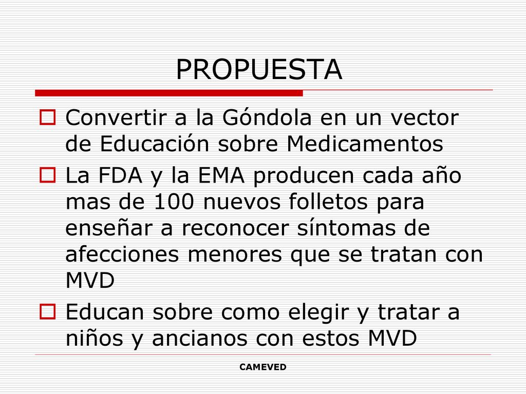 PROPUESTA Convertir a la Góndola en un vector de Educación sobre Medicamentos.