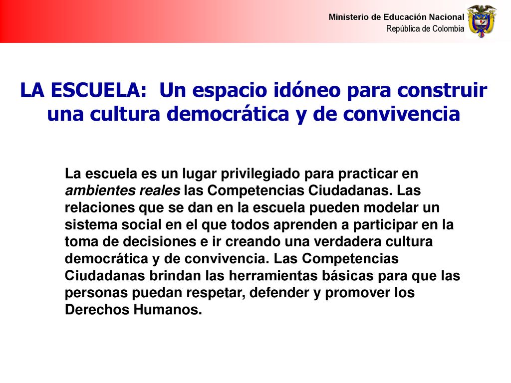 LA ESCUELA: Un espacio idóneo para construir una cultura democrática y de convivencia