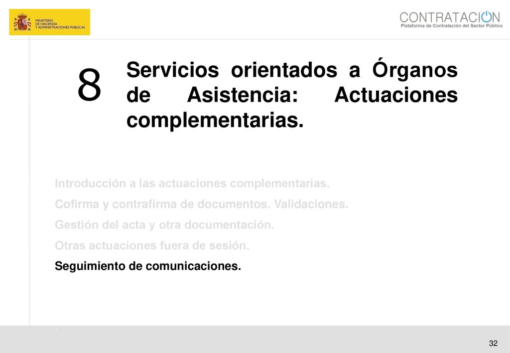 14/06/14 Servicios orientados a Órganos de Asistencia: Actuaciones complementarias. 8. Introducción a las actuaciones complementarias.