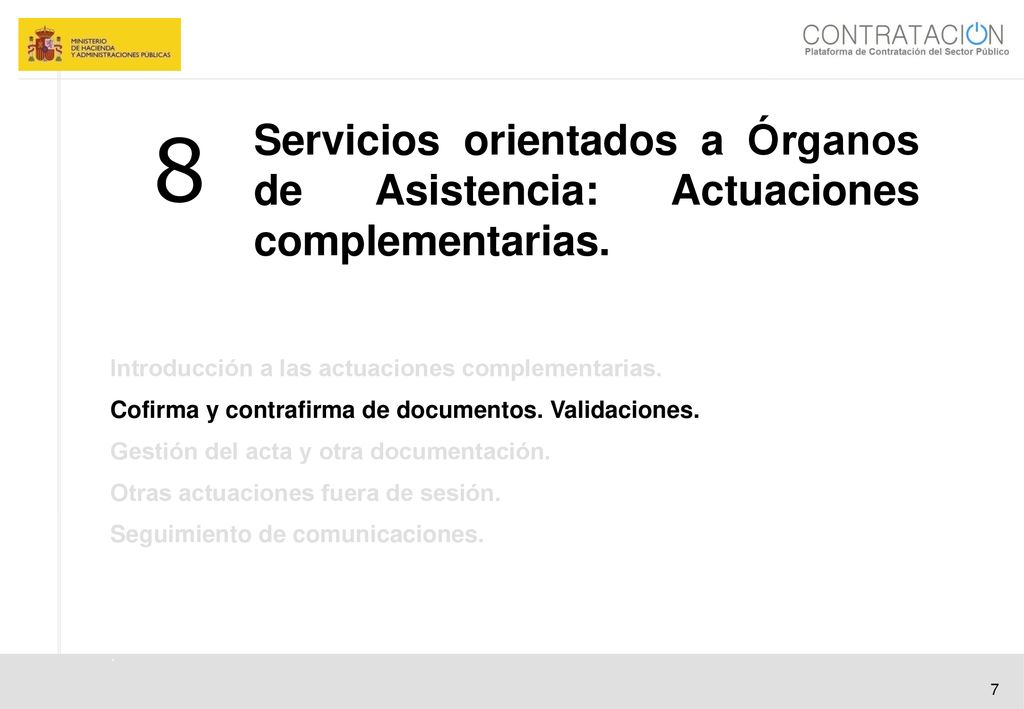 14/06/14 Servicios orientados a Órganos de Asistencia: Actuaciones complementarias. 8. Introducción a las actuaciones complementarias.