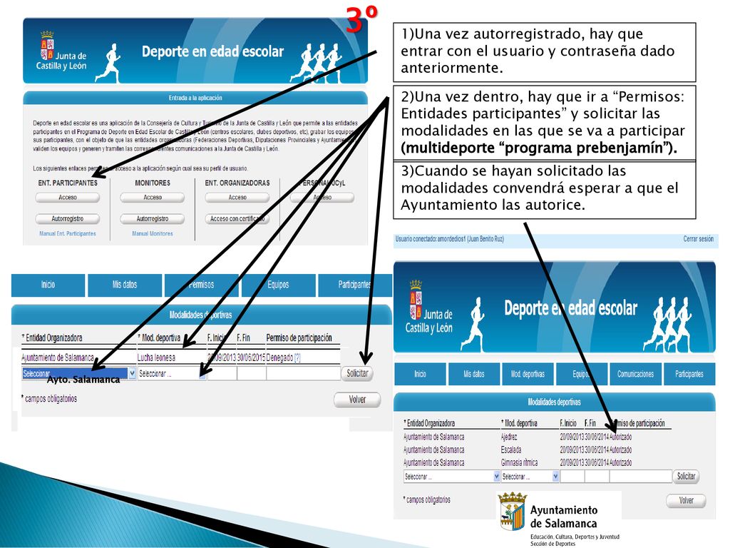 3º 1)Una vez autorregistrado, hay que entrar con el usuario y contraseña dado anteriormente.