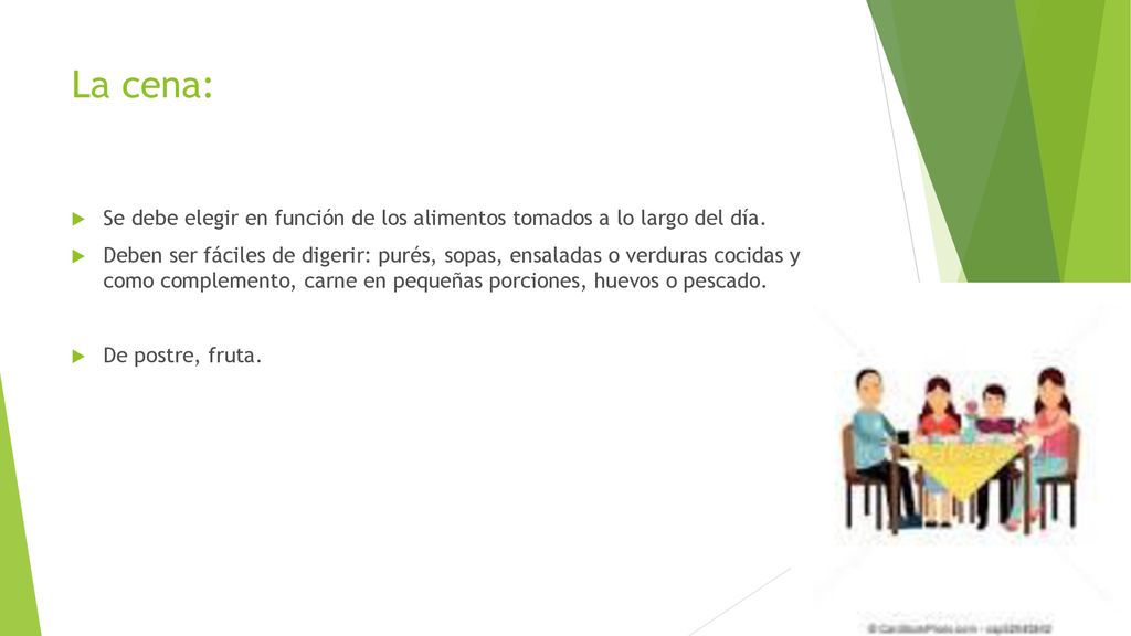 La cena: Se debe elegir en función de los alimentos tomados a lo largo del día.