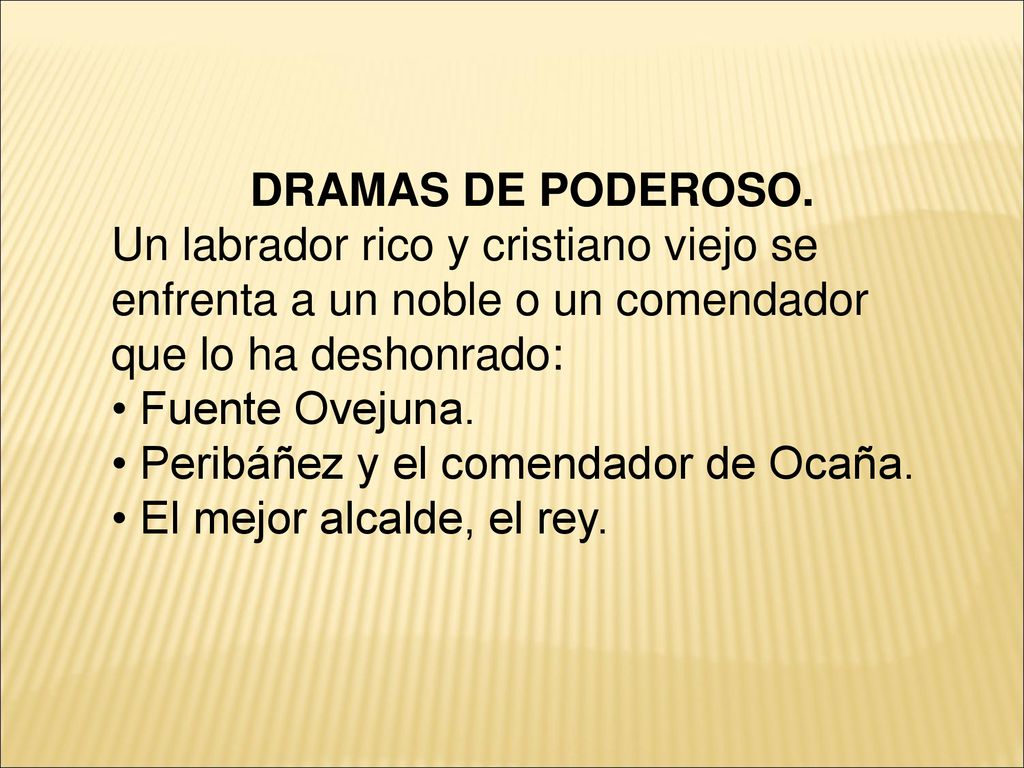 DRAMAS DE PODEROSO. Un labrador rico y cristiano viejo se enfrenta a un noble o un comendador que lo ha deshonrado: