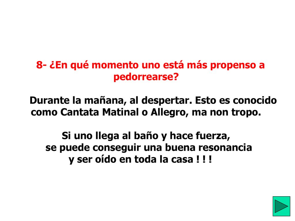 8- ¿En qué momento uno está más propenso a pedorrearse