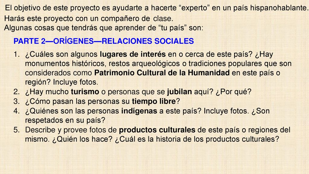 El objetivo de este proyecto es ayudarte a hacerte experto en un país hispanohablante.