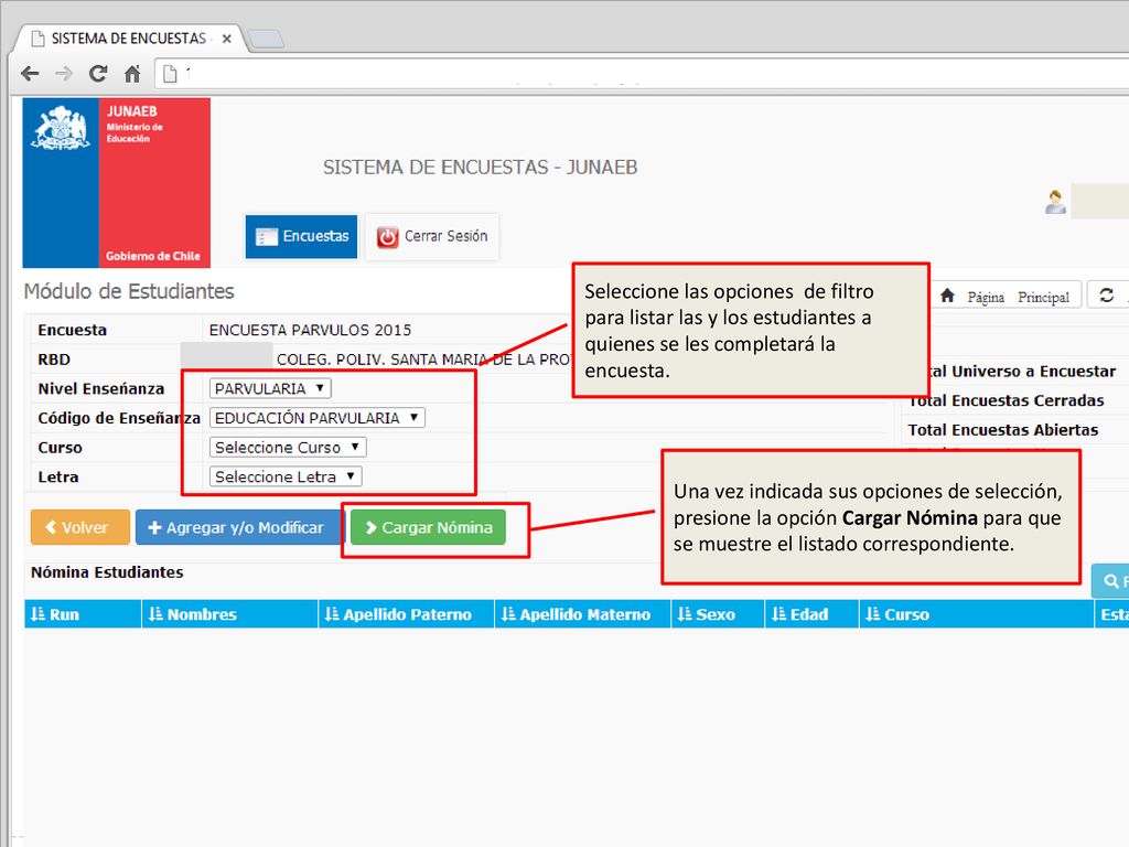 Seleccione las opciones de filtro para listar las y los estudiantes a quienes se les completará la encuesta.