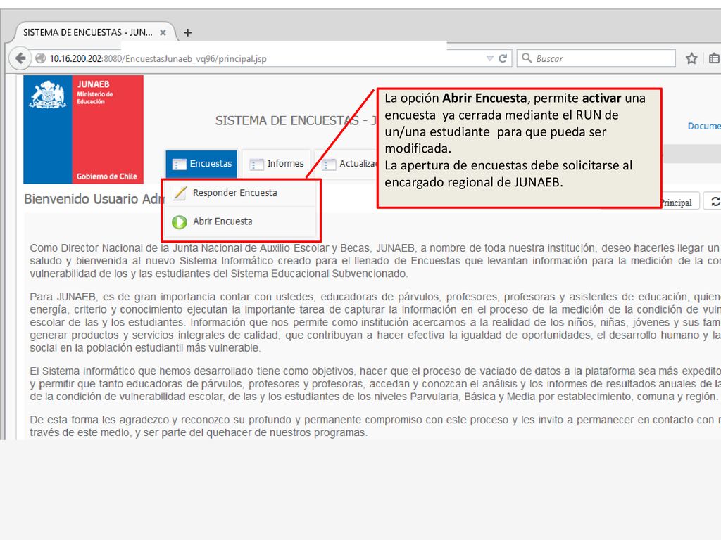 La opción Abrir Encuesta, permite activar una encuesta ya cerrada mediante el RUN de un/una estudiante para que pueda ser modificada.