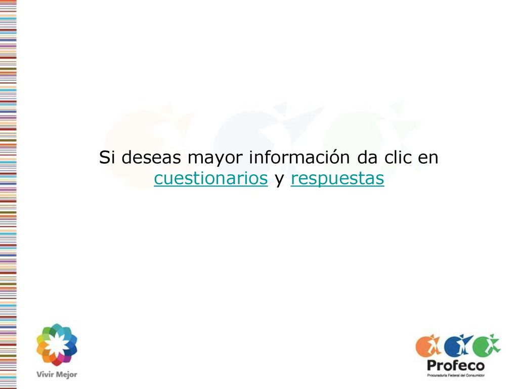 Si deseas mayor información da clic en cuestionarios y respuestas