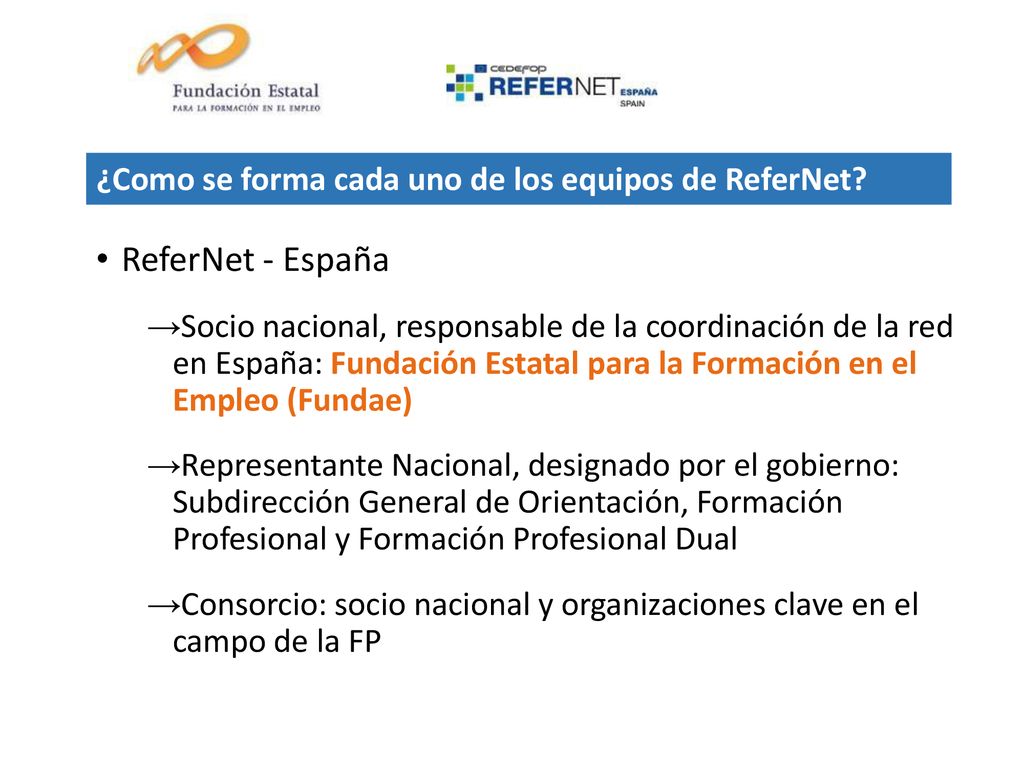 ReferNet - España ¿Como se forma cada uno de los equipos de ReferNet