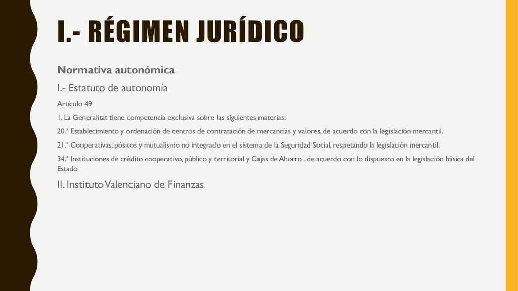 I.- Régimen jurídico Normativa autonómica I.- Estatuto de autonomía
