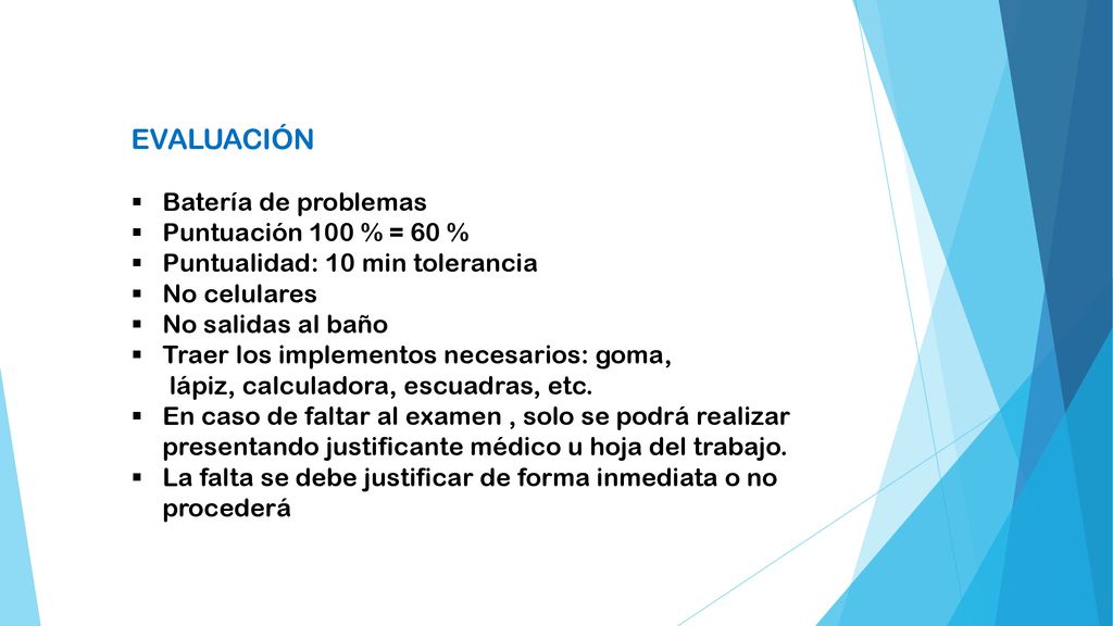 EVALUACIÓN Batería de problemas Puntuación 100 % = 60 %