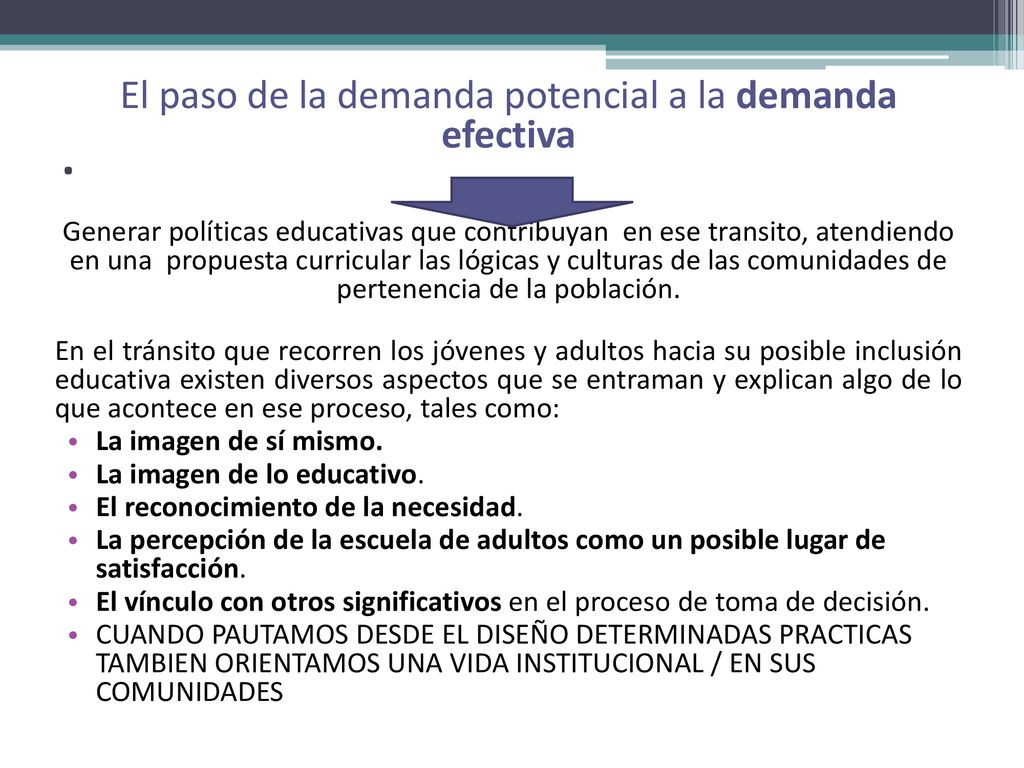 El paso de la demanda potencial a la demanda efectiva