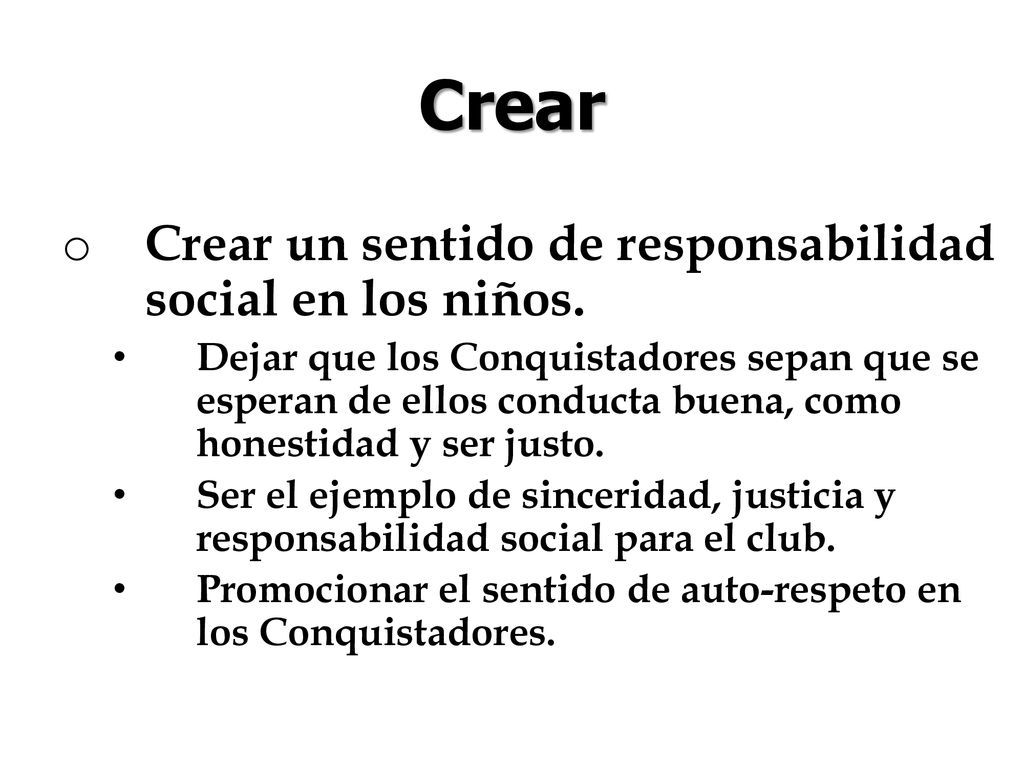 Crear Crear un sentido de responsabilidad social en los niños.