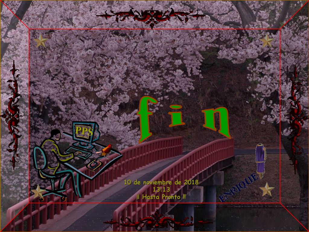 f i n PPS 10 de noviembre de :13 ¡¡ Hasta Pronto !!