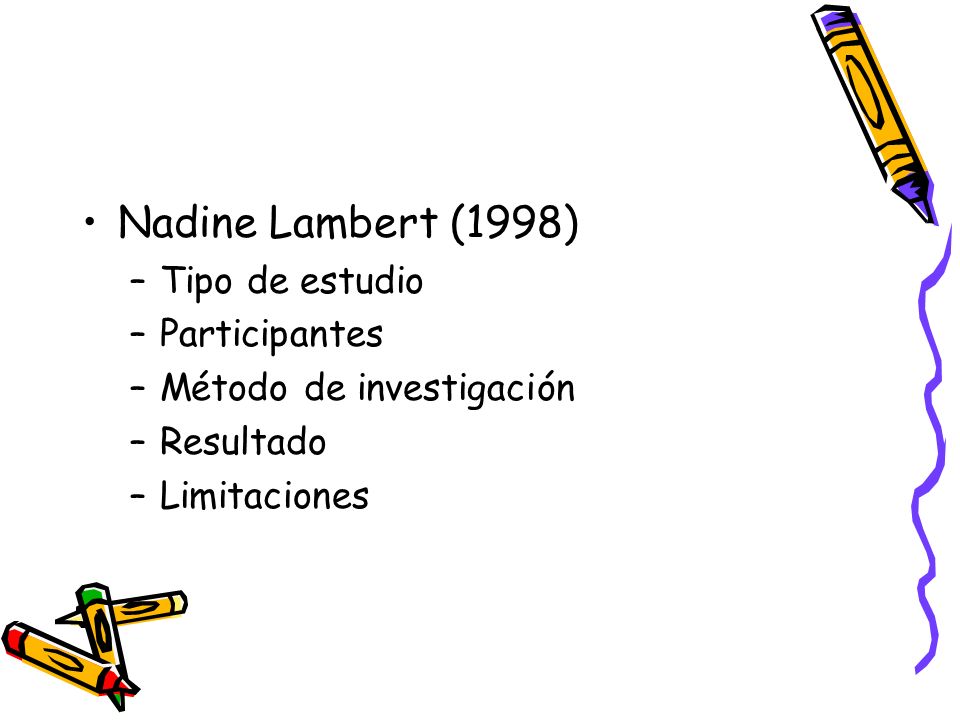 Nadine Lambert (1998) Tipo de estudio Participantes