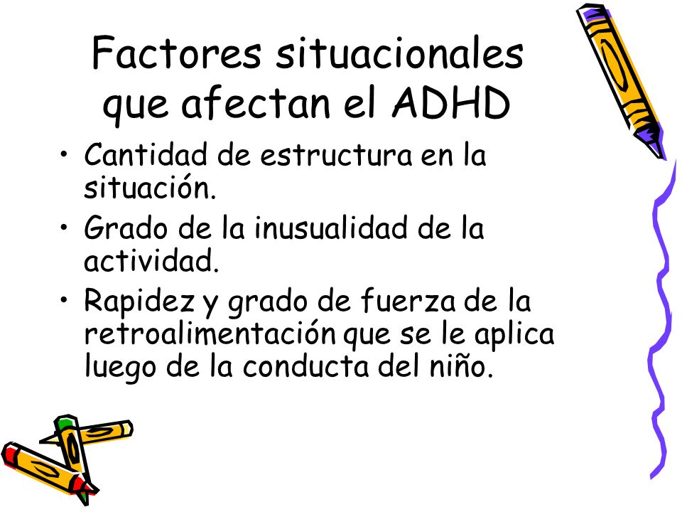 Factores situacionales que afectan el ADHD