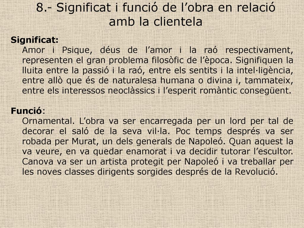 8.- Significat i funció de l’obra en relació amb la clientela
